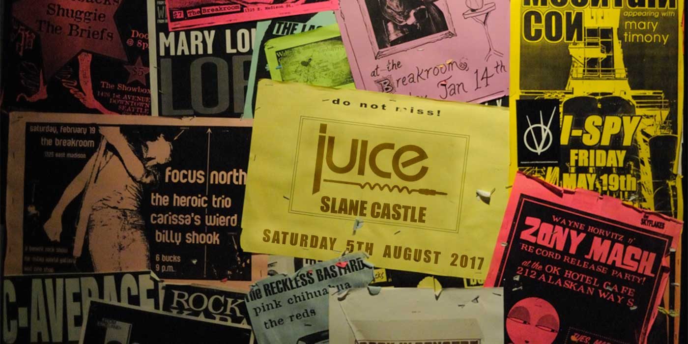 Juice Play Slane Flyer